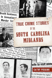 Couverture_True Crime Stories of the South Carolina Midlands