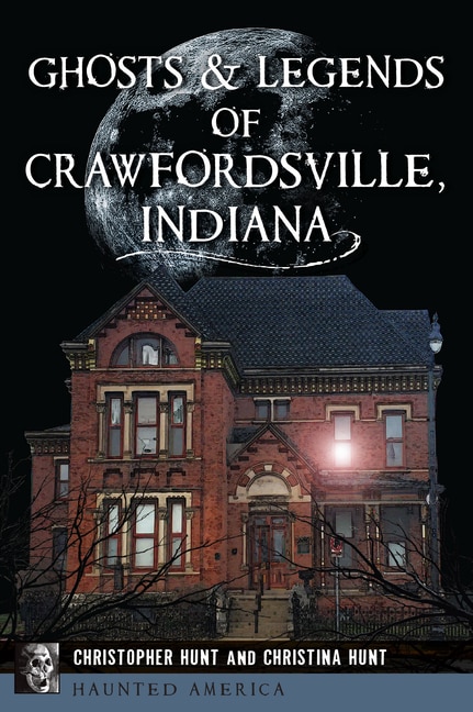 Couverture_Ghosts & Legends of Crawfordsville, Indiana