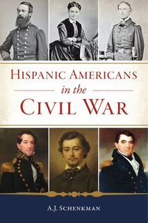 Front cover_Hispanic Americans in the Civil War