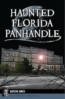 Front cover_Haunted Florida Panhandle