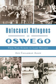 Front cover_Holocaust Refugees in Oswego
