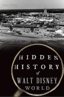 Front cover_Hidden History of Walt Disney World