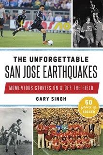 Couverture_Unforgettable San Jose Earthquakes, The