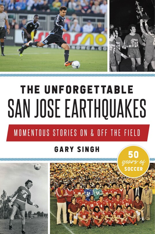 Couverture_Unforgettable San Jose Earthquakes, The