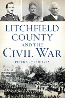 Couverture_Litchfield County and the Civil War