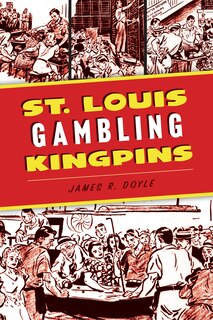 Front cover_St. Louis Gambling Kingpins
