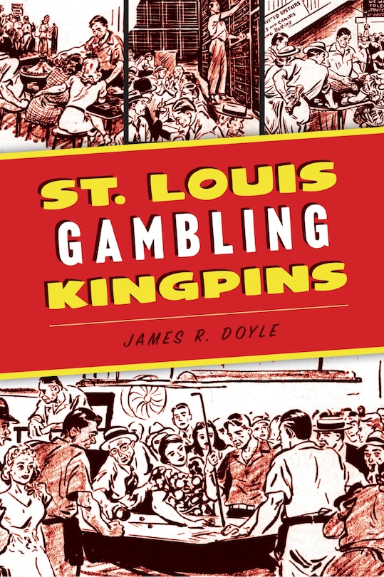 Front cover_St. Louis Gambling Kingpins