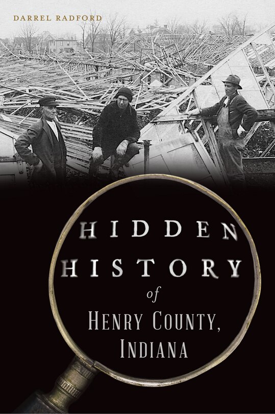 Front cover_Hidden History of Henry County, Indiana