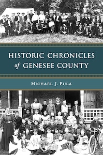 Front cover_Historic Chronicles of Genesee County