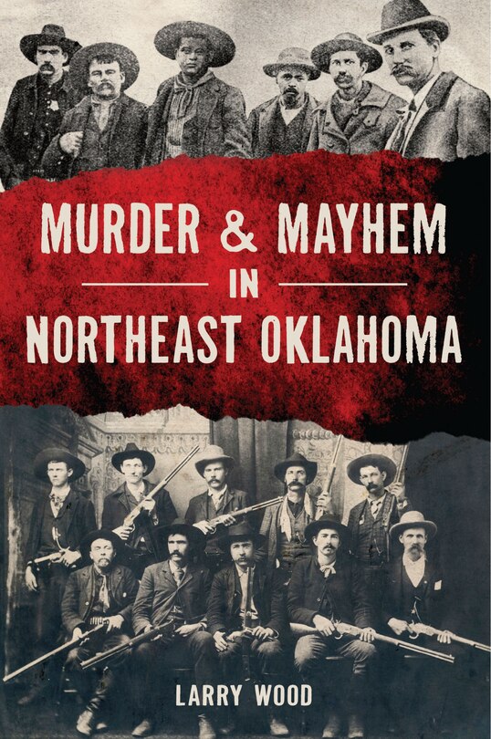 Front cover_Murder & Mayhem in Northeast Oklahoma