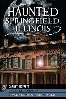 Couverture_Haunted Springfield, Illinois