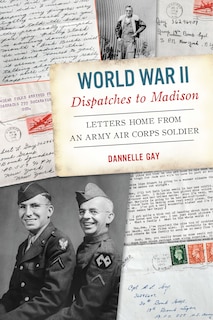 Couverture_World War II Dispatches to Madison