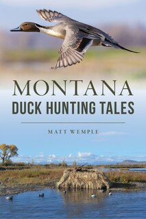 Couverture_Montana Duck Hunting Tales