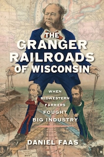 Front cover_The Granger Railroads of Wisconsin