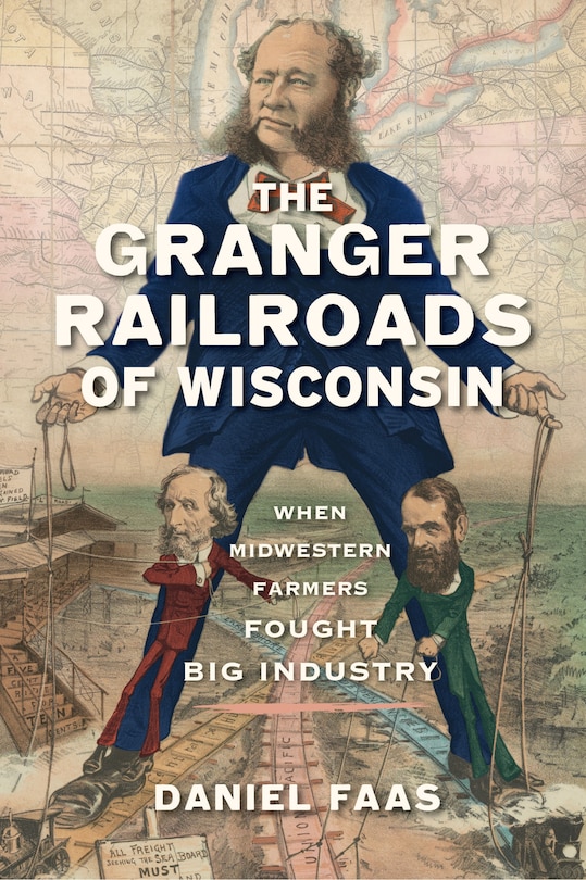 Front cover_The Granger Railroads of Wisconsin