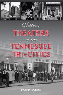 Couverture_Historic Theaters of the Tennessee Tri-Cities