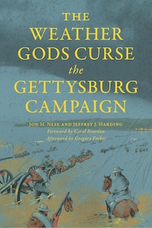 Front cover_The Weather Gods Curse the Gettysburg Campaign