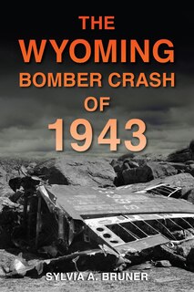 Couverture_The Wyoming Bomber Crash of 1943