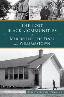 Couverture_The Lost Black Communities of Merrifield, the Pines and Williamstown