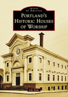 Front cover_Portland's Historic Houses of Worship