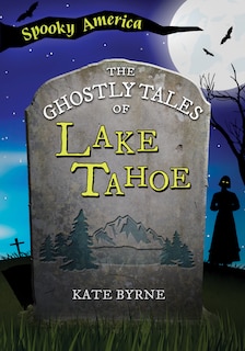 Front cover_The Ghostly Tales of Lake Tahoe