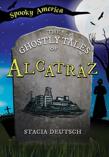 Front cover_The Ghostly Tales of Alcatraz
