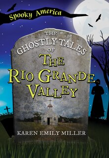Couverture_The Ghostly Tales of the Rio Grande Valley