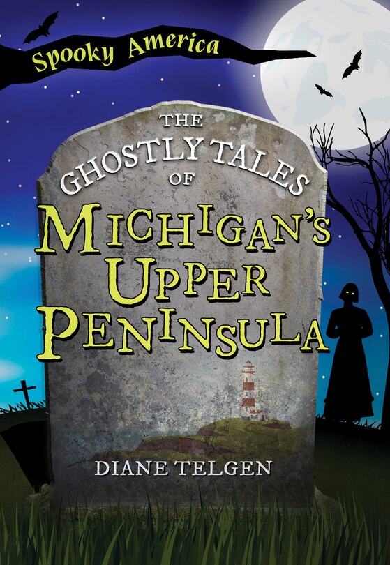 Front cover_The Ghostly Tales of Michigan's Upper Peninsula