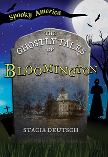 Front cover_The Ghostly Tales of Bloomington