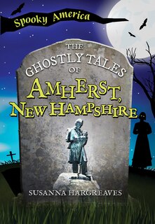 Couverture_The Ghostly Tales of Amherst, New Hampshire