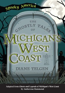 Couverture_The Ghostly Tales of Michigan's West Coast