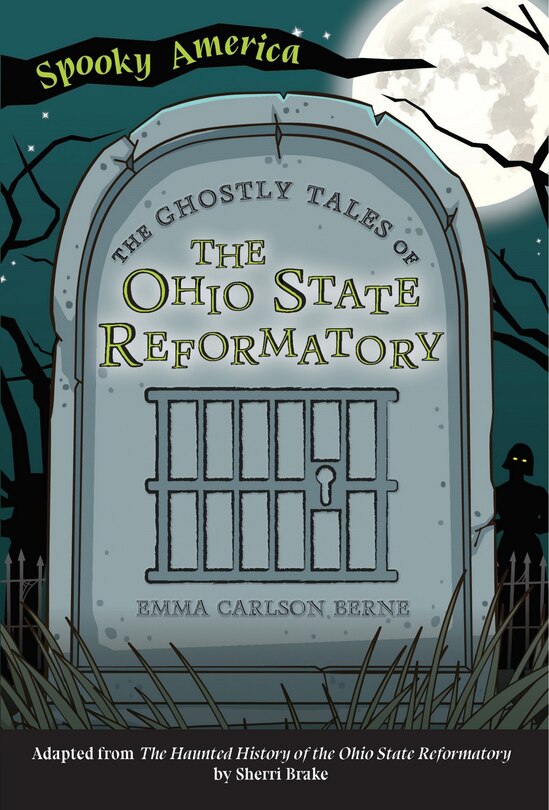 Front cover_The Ghostly Tales of the Ohio State Reformatory