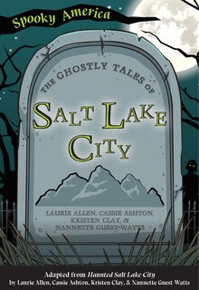 Front cover_The Ghostly Tales of Salt Lake City