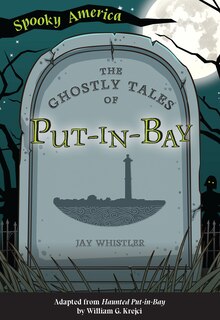 Couverture_The Ghostly Tales of Put-in-Bay
