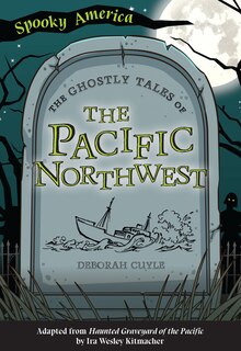 Front cover_The Ghostly Tales of the Pacific Northwest