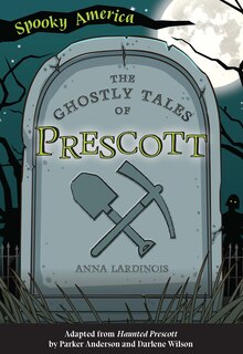 Front cover_The Ghostly Tales of Prescott