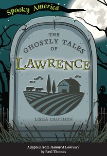 Front cover_The Ghostly Tales of Lawrence