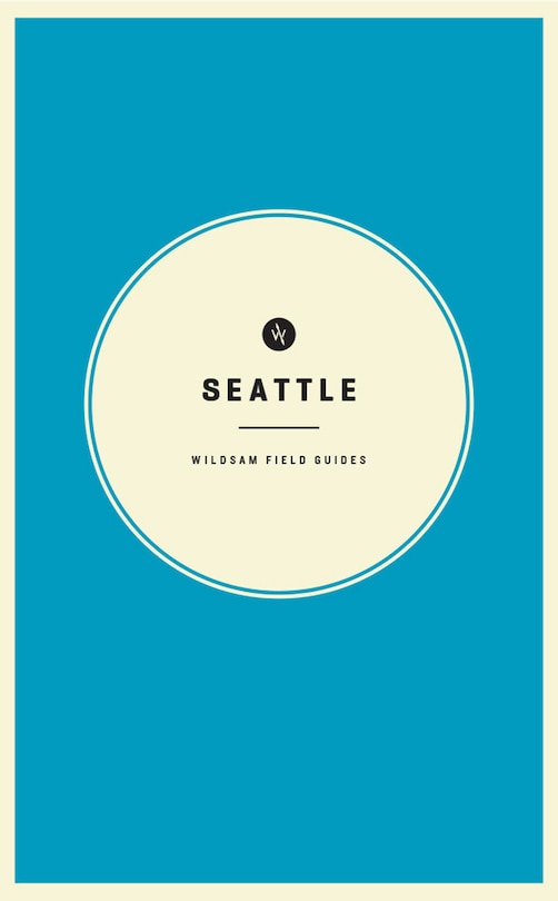 Front cover_Wildsam Field Guides: Seattle
