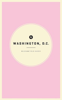 Couverture_Wildsam Field Guides: Washington D.C.