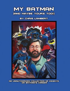 Couverture_My Batman (And Maybe Yours Too!)