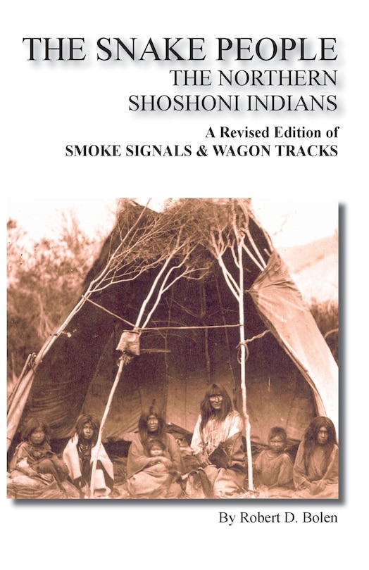 Couverture_The Snake People the Northern Shoshoni Indians