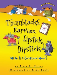 Front cover_Thumbtacks, Earwax, Lipstick, Dipstick