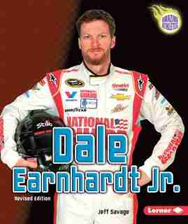 Dale Earnhardt Jr., 3rd Edition by Jeff Savage