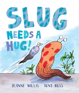 Couverture_Slug Needs A Hug!