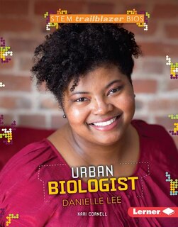 Couverture_Urban Biologist Danielle Lee