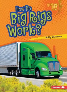 Couverture_How Do Big Rigs Work?