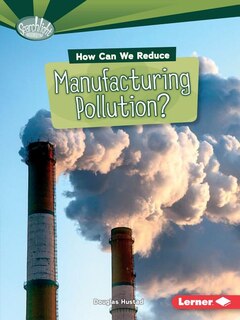 Front cover_How Can We Reduce Manufacturing Pollution?