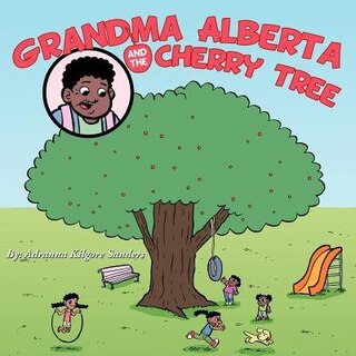Front cover_Grandma Alberta And The Cherry Tree