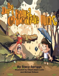 Front cover_The Day It Rained Chocolate Milk!