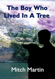 Front cover_The Boy Who Lived In A Tree